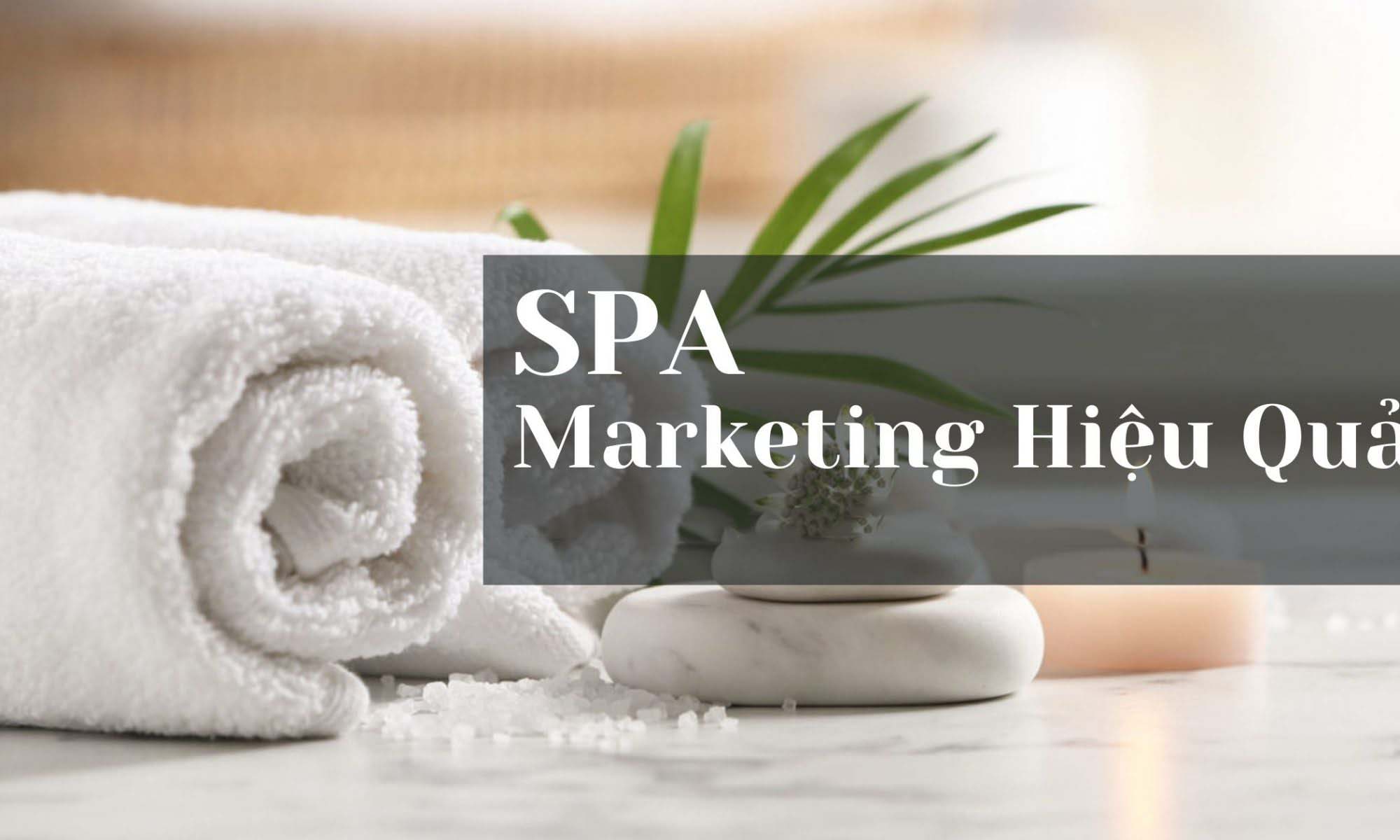 Marketing Spa Hiệu Quả